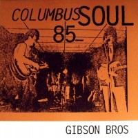 Purchase Gibson Bros - Columbus Soul 85