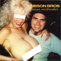 Purchase Gibson Bros - Mean Mistreater (VLS)
