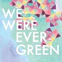 Purchase We Were Evergreen - We Were Evergreen (EP)