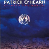 Purchase Patrick O'Hearn - Between Two Worlds