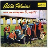 Purchase Eddie Palmieri - La Perfecta (With His Conjunto) (Vinyl)