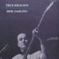 Purchase Erik Darling - True Religion (Vinyl)