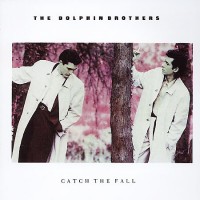 Purchase The Dolphin Brothers - Catch The Fall
