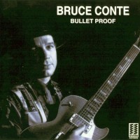 Purchase Bruce Conte - Bullet Proof