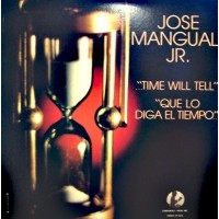 Purchase José Mangual Jr. - Time Will Tell... Que Lo Diga El Tiempo! (Vinyl)