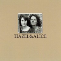 Purchase Hazel Dickens - Hazel And Alice (With Alice Gerrard) (Remastered 1995)