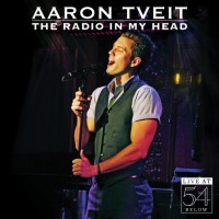 Purchase Aaron Tveit - The Radio In My Head: Live at 54 BELOW