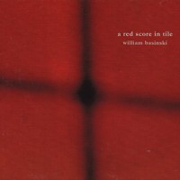 Purchase William Basinski - A Red Score In Tile