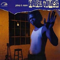 Purchase Johnny B. Moore - Hard Times