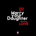 Buy Brkn Rbtz - Marry Your Daughter (CDS) Mp3 Download
