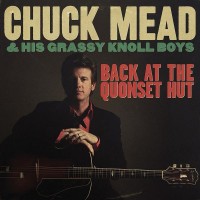 Purchase Chuck Mead - Back At The Quonset Hut