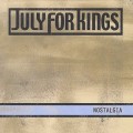 Buy July For Kings - Nostalgia Mp3 Download