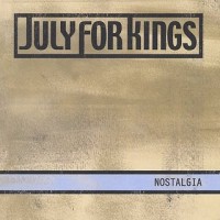 Purchase July For Kings - Nostalgia