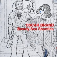 Purchase Oscar Brand - Bawdy Sea Shanties (Vinyl)