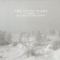 Purchase The Civil Wars - Tracks In The Snow (EP)