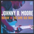 Buy Johnny B. Moore - Rockin' In The Same Old Boat Mp3 Download