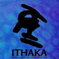 Purchase Ithaka - Flowers And The Colour Of Paint