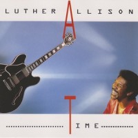 Purchase Luther Allison - Time (Remastered 1995)
