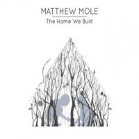 Purchase Matthew Mole - The Home We Built