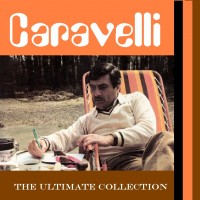 Purchase Caravelli - The Ultimate Collection (Reissued 1985)