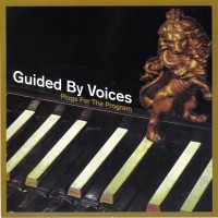 Purchase Guided By Voices - Plugs For The Program (EP)