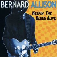 Purchase Bernard Allison - Keepin' The Blues Alive