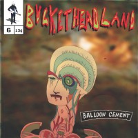 Purchase Buckethead - Balloon Cement