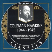 Purchase Coleman Hawkins - The Chronological Classics: 1944 - 1945