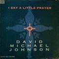 Buy David Michael Johnson - I Say A Little Prayer (MCD) Mp3 Download
