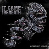 Purchase It Came From Beneath - When No Light Remains