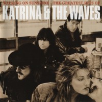 Purchase Katrina And The Waves - Walking On Sunshine (Greatest Hits)