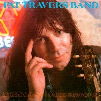Purchase Pat Travers Band - School Of Hard Knocks (Vinyl)