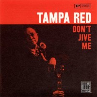 Purchase Tampa Red - Don't Jive Me