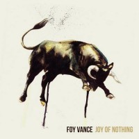 Purchase Foy Vance - Joy Of Nothing