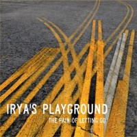 Purchase Irya's Playground - The Pain Of Letting Go