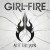 Buy Girl On Fire - Not Broken Mp3 Download