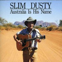Purchase Slim Dusty - Australia Is His Name (Vinyl) CD1