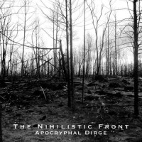 Purchase The Nihilistic Front - Apocryphal Dirge (EP)