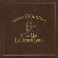 Purchase The Two Man Gentlemen Band - Great Calamities