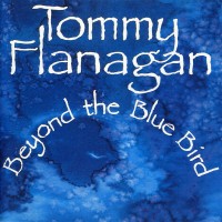 Purchase Tommy Flanagan - Beyond The Bluebird