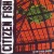 Buy Citizen Fish - Free Souls In A Trapped Environment Mp3 Download