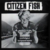 Purchase Citizen Fish - Psychological Background Reports (Compilation)