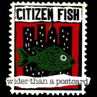 Purchase Citizen Fish - Wider Than A Postcard