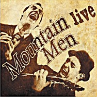Purchase Mountain Men - Mountain Men Live