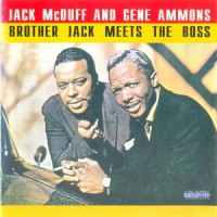 Purchase Jack McDuff - Brother Jack Meets The Boss (With Gene Ammons) (Remastered 1995)