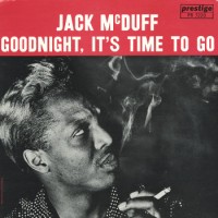 Purchase Jack McDuff - Goodnight, It's Time To Go (Vinyl)