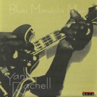 Purchase Yank Rachell - Blues Mandolin Man (Vinyl)