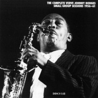 Purchase Johnny Hodges - The Complete Verve Johnny Hodges Small Group Sessions 1956-1961 CD1