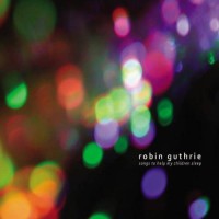 Purchase Robin Guthrie - Songs To Help My Children Sleep (EP)