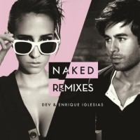 Purchase Dev - Nake d (Remixes) (CDS) (With Enrique Iglesias)